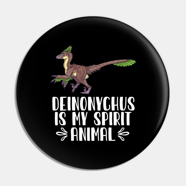 Deinonychus is My Spirit Animal Pin by simonStufios