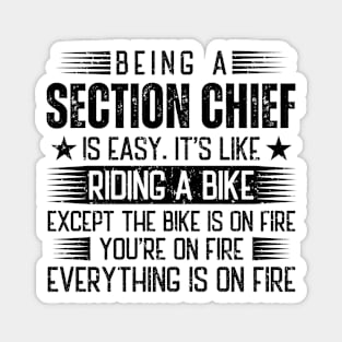 Being A Section Chief Is Easy Magnet