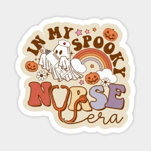 Spooky Nicu Nurse Halloween Ghost Spooky Halloween Nurse Life In My Spooky Nurse Era Magnet