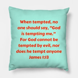 Bible Verse James 1:13 Pillow