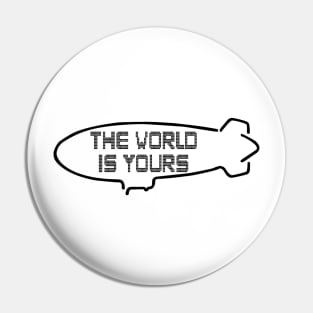 Scarface The World is Yours Pin