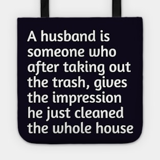 Funny husband humour Tote