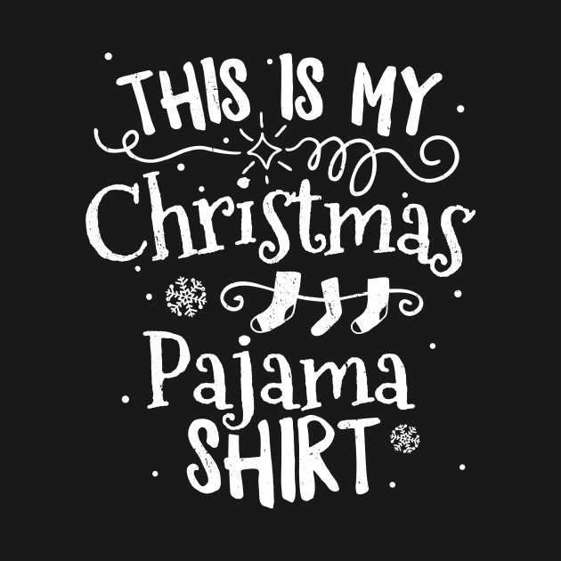 Disover This Is My Christmas Pajama T-Shirt Funny Merry Xmas Gift - Family Christmas - T-Shirt