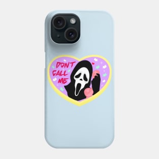 Stop calling me Phone Case