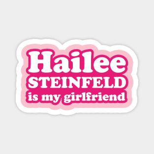 Hailee Steinfeld is my girlfriend Magnet