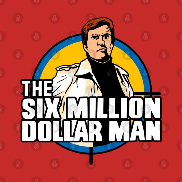 The Six Million Dollar Man by OniSide