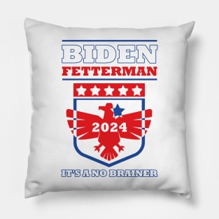 Biden Fetterman 2024 It's a No Brainer Funny Political Humor Pillow