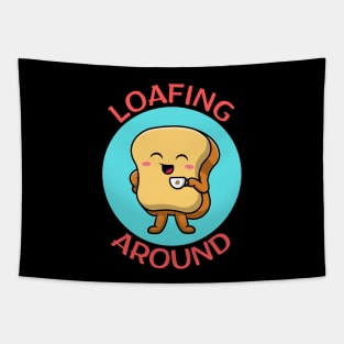 Loafing Around | Bread Pun Tapestry