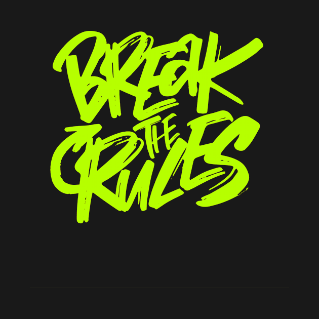 Break The Rules by TeeNoir