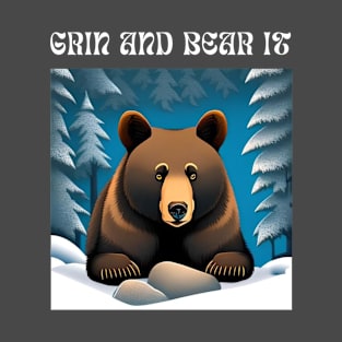 Grin and Bear It T-Shirt