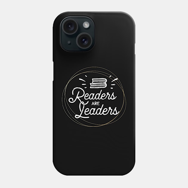 Readers are leaders Phone Case by artsytee