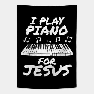 I Play Piano For Jesus Church Pianist Tapestry