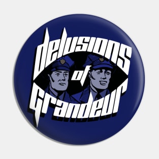 delusions of grandeur Pin