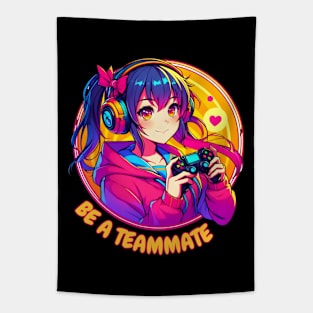 Be a teammate gamer girl Tapestry