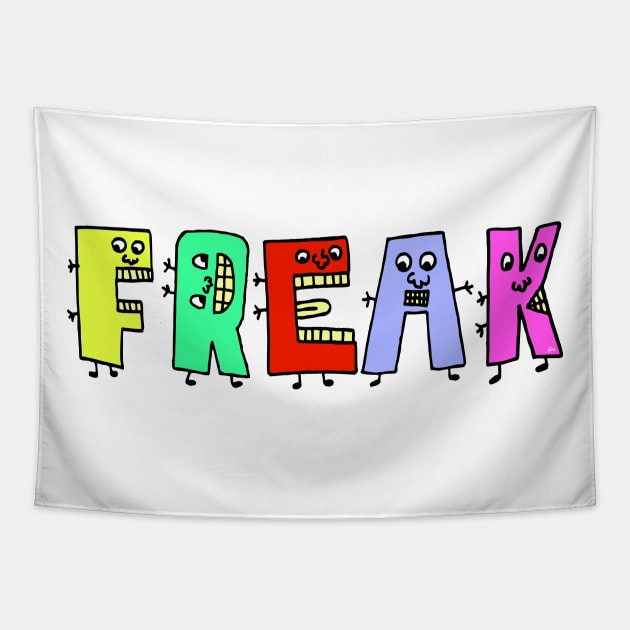 Cute Freak Motivational Text Illustrated Dancing Letters, Blue, Green, Pink for all people, who enjoy Creativity and are on the way to change their life. Are you Confident for Change? To inspire yourself and make an Impact. Tapestry by Olloway