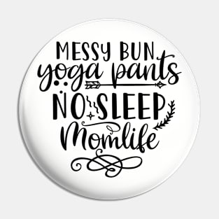 Cool messy bun yoga pants no sleep momlife design , great yoga Pin