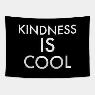 Kindness is cool Tapestry