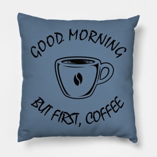 First Coffee Pillow