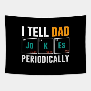 I Tell Dad Jokes Periodically Tapestry