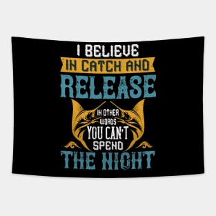 I Believe In Catch And Release Tapestry