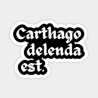 Carthago Delenda Est Magnet