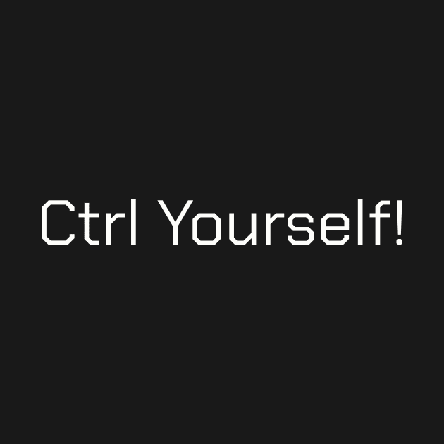 Ctrl Yourself! by Realm-of-Code