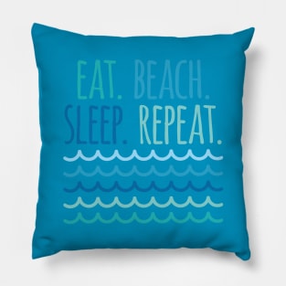 Eat Beach Sleep Repeat Pillow