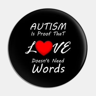 Autism Is Proof T Love Doesn'T Need Words Pin