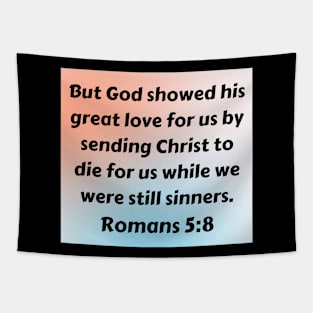 Bible Verse Romans 5:8 Tapestry