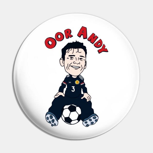 Oor Andy: Tartan Army Version – tribute design for Scotland Captain Andy Robertson Pin by KAMcDermott74