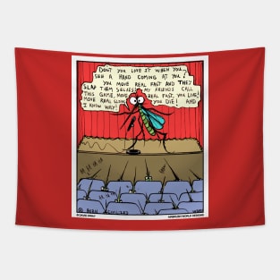 Mosquito doing stand up Tapestry