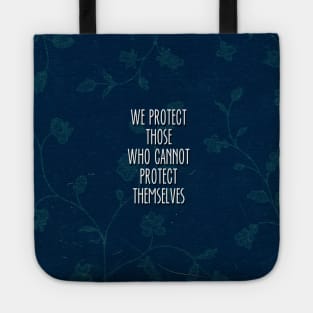 we protect those who cannot protect themselves Tote