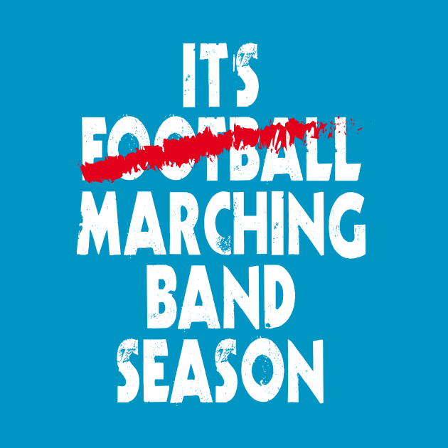 It's Marching Band Season by Nowhereman78