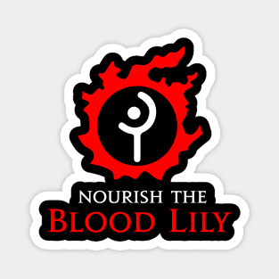 Nourish the Blood Lily! White Mage funny meme MMORPG player Magnet