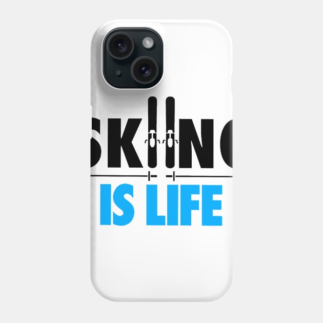 Skiing Is Life Phone Case by arlenawyron42770