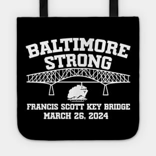 Francis Scott Key Bridge Baltimore Strong March 2024 2 Tote