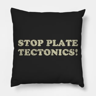 Stop Plate Tectonics 1991 Pillow