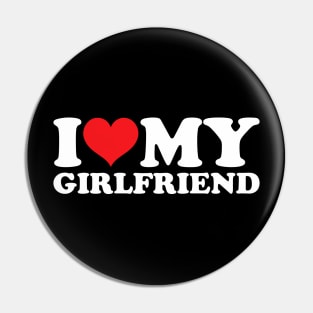 I Love My Girlfriend Pin