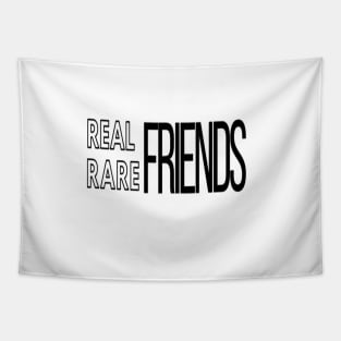 Real friends Rare friends Black Tapestry
