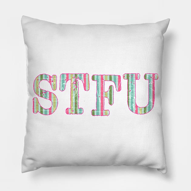 STFU - Stripes Pillow by MemeQueen