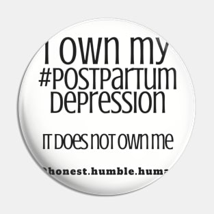 i own my postpartum depression Pin