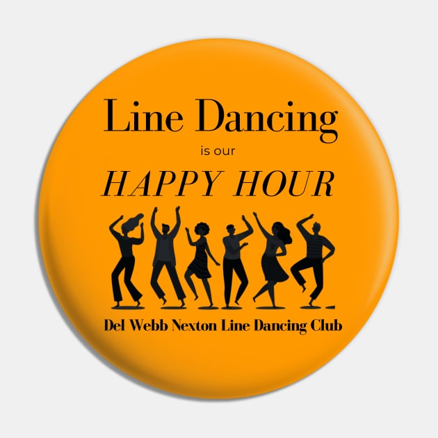Line Dancing is Our Happy Hour Pin by DancingWithAdele