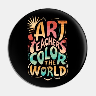 Art Teachers Color The World Pin