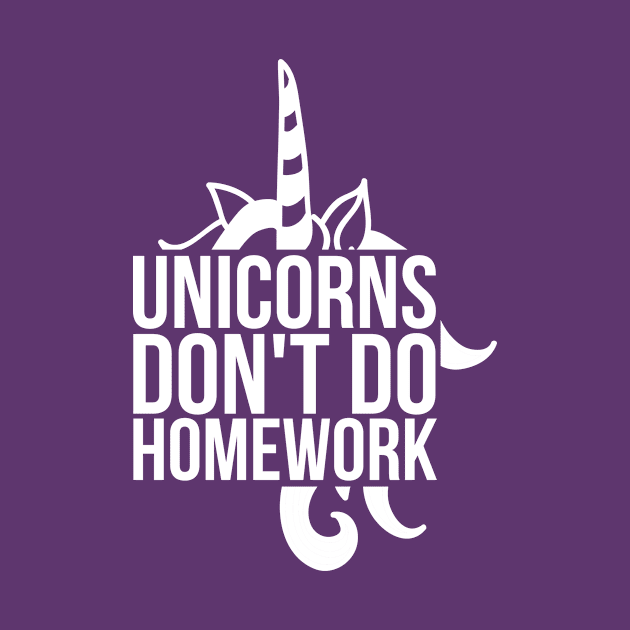 Unicorns don t do homework by hoopoe