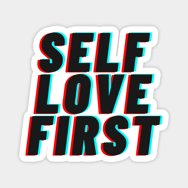 Self love first | Self worth Magnet by The Self Love Club