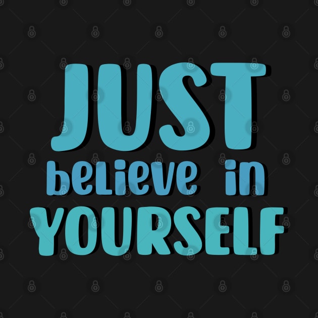 Just believe in yourself by maryamazhar7654