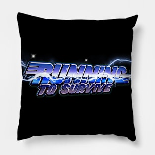 RUNNING TO SURVIVE #1 Pillow