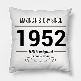 Making history since 1952 Pillow