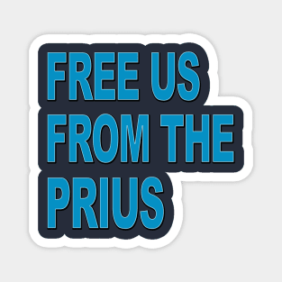 Free us from the PRIUS Magnet