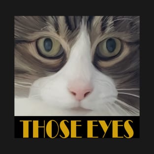 Those Eyes T-Shirt